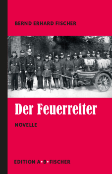 Der Feuerreiter – Novelle