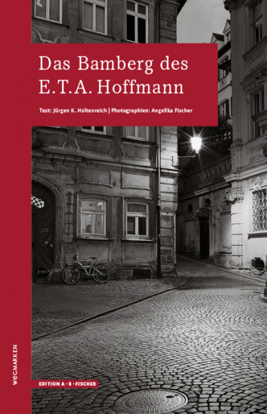 Das Bamberg des E.T.A. Hoffmann
