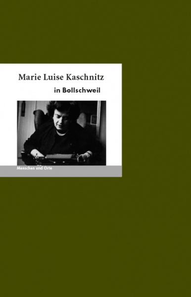 Marie Luise Kaschnitz in Bollschweil