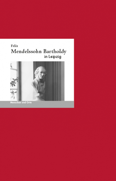 Mendelssohn Bartholdy in Leipzig